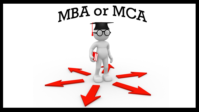MBA or MCA which is better